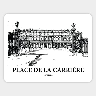Place de la Carrière - France Magnet